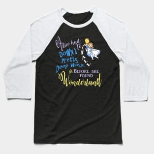 Even Alice had to Fall Baseball T-Shirt